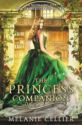 Der Prinzessinnen-Begleiter: Eine Nacherzählung von Die Prinzessin auf der Erbse - The Princess Companion: A Retelling of The Princess and the Pea