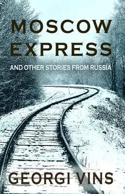 Moskau-Express: Und andere Geschichten aus Russland - Moscow Express: And Other Stories From Russia