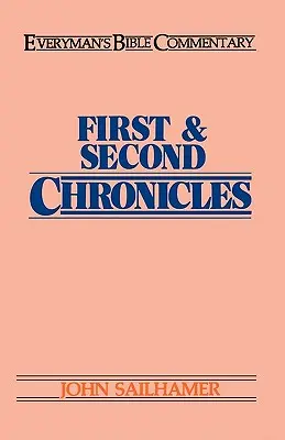 Erste & Zweite Chronik - Jedermanns Bibelkommentar - First & Second Chronicles- Everyman's Bible Commentary