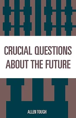 Entscheidende Fragen über die Zukunft - Crucial Questions About the Future