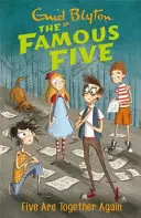 Die berühmten Fünf: Fünf sind wieder zusammen - Buch 21 - Famous Five: Five Are Together Again - Book 21