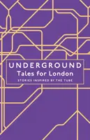 Underground - Geschichten für London - Underground - Tales for London