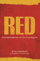 Rot, Autobiographie von Ou Chaoquan - Red, Autobiography of Ou Chaoquan