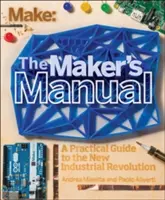 Das Maker's Manual: Ein praktischer Leitfaden für die neue industrielle Revolution - The Maker's Manual: A Practical Guide to the New Industrial Revolution