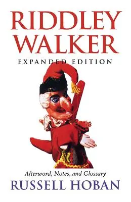 Riddley Walker, Erweiterte Ausgabe - Riddley Walker, Expanded Edition