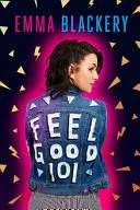 Feel Good 101: Der Leitfaden für Außenstehende für ein glücklicheres Leben - Feel Good 101: The Outsiders' Guide to a Happier Life