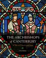 Erzbischöfe von Canterbury - Eine Geschichte von Kirche und Staat - Archbishops of Canterbury - A Tale of Church and State