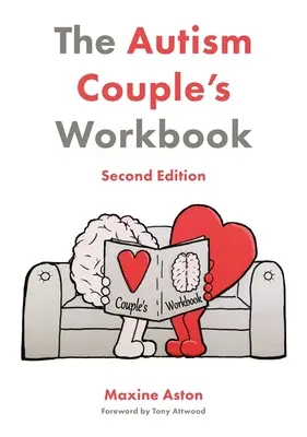 The Autism Couple's Workbook, Zweite Auflage - The Autism Couple's Workbook, Second Edition