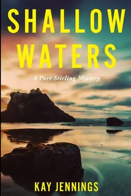 Untiefe Gewässer: Ein Port Stirling-Krimi - Shallow Waters: A Port Stirling Mystery