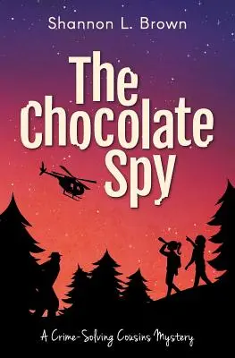 Der Schokoladenspion (Die Krimis der Cousins, Buch 3) - The Chocolate Spy (The Crime-Solving Cousins Mysteries Book 3)