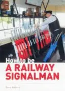 Wie wird man Bahnwärter? - How to be a Railway Signalman