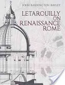 Letarouilly über das Rom der Renaissance - Letarouilly on Renaissance Rome