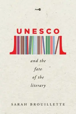 Die UNESCO und das Schicksal des Literarischen - UNESCO and the Fate of the Literary