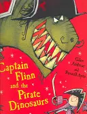 Kapitän Flinn und die Piraten-Dinosaurier - Captain Flinn and the Pirate Dinosaurs