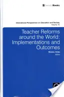 Lehrerreformen in aller Welt: Umsetzungen und Ergebnisse - Teacher Reforms Around the World: Implementations and Outcomes
