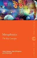Metaphysik: Die Schlüsselkonzepte - Metaphysics: The Key Concepts