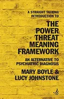Straight Talking Einführung in das Power Threat Meaning Framework - Eine Alternative zur psychiatrischen Diagnose - Straight Talking Introduction to the Power Threat Meaning Framework - An alternative to psychiatric diagnosis