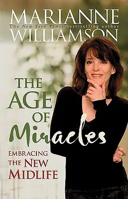 Zeitalter der Wunder: Die Umarmung der neuen Lebensmitte - Age of Miracles: Embracing the New Midlife