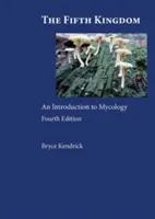 Fünftes Königreich - Eine Einführung in die Mykologie - Fifth Kingdom - An Introduction to Mycology