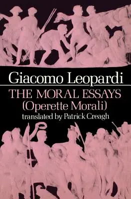 Die Moralischen Essays (Operette Morali) - The Moral Essays (Operette Morali)