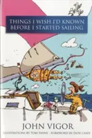 Dinge, die ich gerne gewusst hätte, bevor ich mit dem Segeln anfing - Things I Wish I'd Known Before I Started Sailing