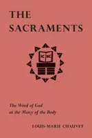 Die Sakramente: Das Wort Gottes in der Gnade des Leibes - The Sacraments: The Word of God at the Mercy of the Body