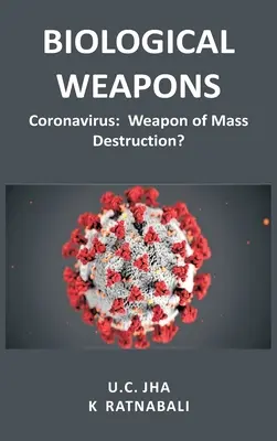 Biologische Waffen: Coronavirus, Massenvernichtungswaffe? - Biological Weapons: Coronavirus, Weapon of Mass Destruction?