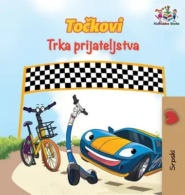 Die Räder - Das Freundschaftsrennen (Serbisches Buch für Kinder): Serbisches Kinderbuch - The Wheels The Friendship Race (Serbian Book for Kids): Serbian Children's Book