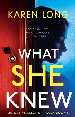 What She Knew: Ein absolut unaufhaltsamer Kriminalroman - What She Knew: An absolutely unputdownable crime thriller
