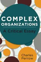 Komplexe Organisationen: Ein kritischer Essay - Complex Organizations: A Critical Essay