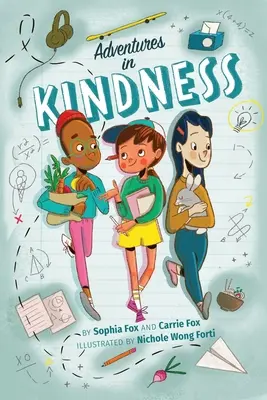 Adventures in Kindness: 52 fantastische Kinderabenteuer für eine bessere Welt - Adventures in Kindness: 52 Awesome Kid Adventures for Building a Better World