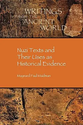 Nuzi-Texte und ihre Verwendung als historisches Beweismaterial - Nuzi Texts and Their Uses as Historical Evidence