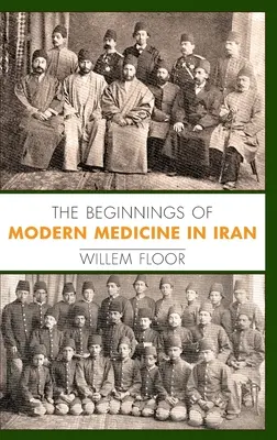 Die Anfänge der modernen Medizin im Iran - The Beginnings of Modern Medicine in Iran