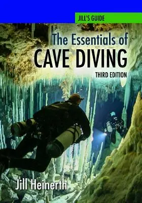 Die Grundlagen des Höhlentauchens - Dritte Auflage - The Essentials of Cave Diving - Third Edition