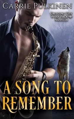 Ein Lied zur Erinnerung: Eine Novelle des Crescent City Wolf Packs - A Song to Remember: A Crescent City Wolf Pack Novella