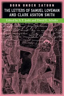 Geboren unter Saturn: Die Briefe von Samuel Loveman und Clark Ashton Smith - Born under Saturn: The Letters of Samuel Loveman and Clark Ashton Smith