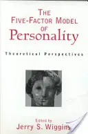 Das Fünf-Faktoren-Modell der Persönlichkeit: Theoretische Perspektiven - The Five-Factor Model of Personality: Theoretical Perspectives