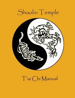 Shaolin Tempel T'ai Chi Handbuch - Shaolin Temple T'ai Chi Manual