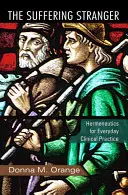 Der leidende Fremde: Hermeneutik für die alltägliche klinische Praxis - The Suffering Stranger: Hermeneutics for Everyday Clinical Practice