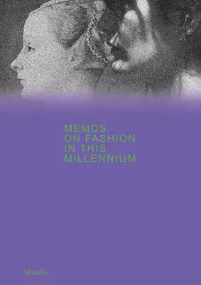 Notizen: Über Mode in diesem Jahrtausend - Memos: On Fashion in This Millennium