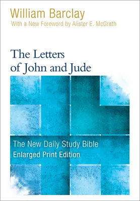 Die Briefe des Johannes und des Judas (vergrößerter Druck) - The Letters of John and Jude (Enlarged Print)