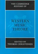 Die Cambridge Geschichte der westlichen Musiktheorie - The Cambridge History of Western Music Theory