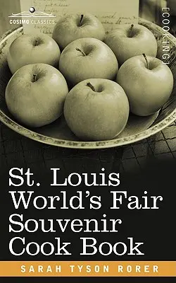 St. Louis World S Fair Souvenir Kochbuch - St. Louis World S Fair Souvenir Cook Book