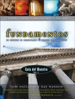 Fundamentos - Gua del Maestro Vol. 1: Ein Wiederholungslehrgang der Iglesia mit Requisiten - Fundamentos - Gua del Maestro Vol. 1: Un Recurso de Discipulado de Iglesia Con Propsito