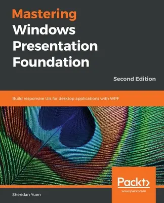 Beherrschung der Windows Presentation Foundation - Mastering Windows Presentation Foundation