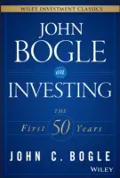 John Bogle über das Investieren: Die ersten 50 Jahre - John Bogle on Investing: The First 50 Years