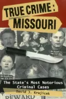 Wahre Verbrechen: Missouri: Das Statpb - True Crime: Missouri: The Statpb