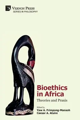 Bioethik in Afrika: Theorien und Praxis - Bioethics in Africa: Theories and Praxis