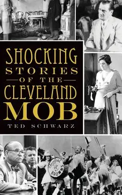 Schockierende Geschichten über die Cleveland-Mafia - Shocking Stories of the Cleveland Mob