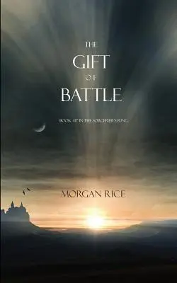 Die Gabe der Schlacht (Buch Nr. 17 im Ring des Zauberers) - The Gift of Battle (Book #17 in the Sorcerer's Ring)